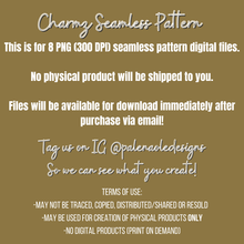 Load image into Gallery viewer, EXCLUSIVE Charmz Seamless Pattern (8 Files included)