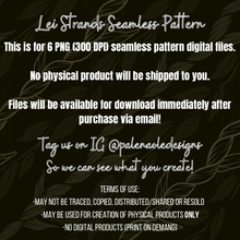 Load image into Gallery viewer, EXCLUSIVE Lei Strands Seamless Pattern (6 Files included)