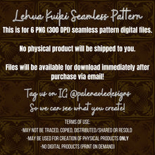 Load image into Gallery viewer, EXCLUSIVE Lehua Kuiki Seamless Pattern (6 Files included)
