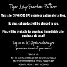 Load image into Gallery viewer, EXCLUSIVE Tiger Lily Seamless Pattern (3 Files included)

