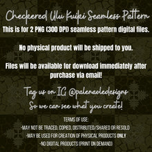 Load image into Gallery viewer, EXCLUSIVE Checkered Ulu Kuiki Seamless Pattern (2 Files included)
